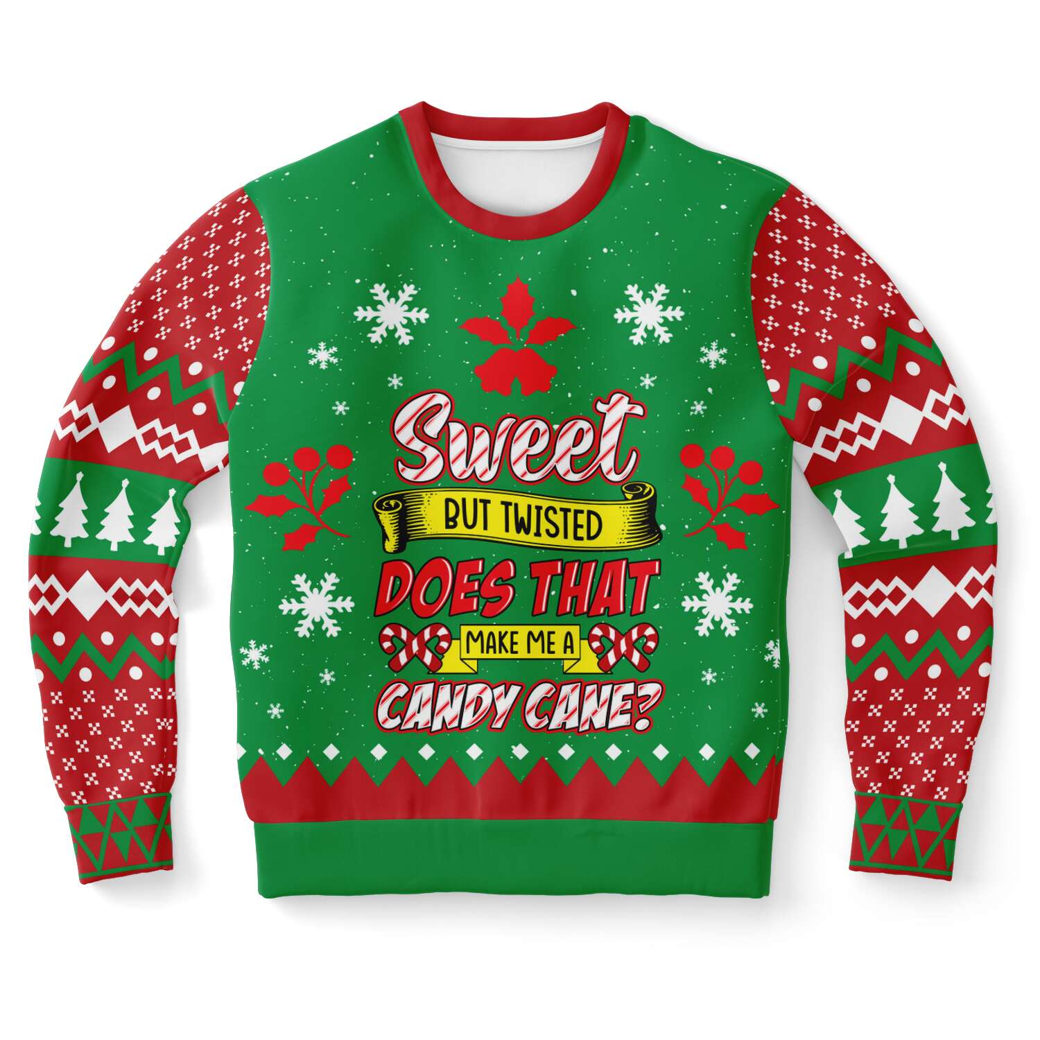 Sweet But Twisted Does That Make Me A Candy Cane Ugly Christmas Sweater