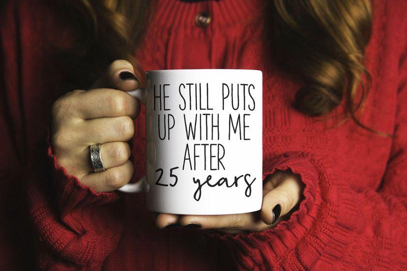 25th Anniversary Gift 25 Year Wedding Anniversary Funny Wife Mug White Ceramic 11-15oz Coffee Tea Cup