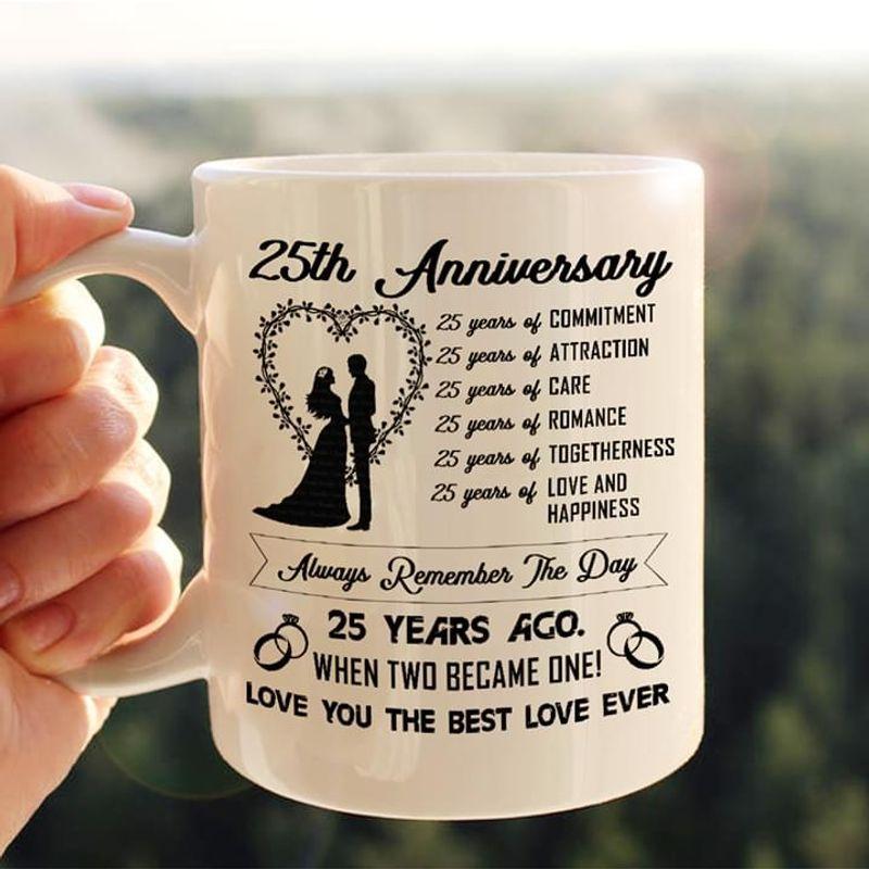 25th Anniversary When Two Became One Love You The Best Love Ever Mug White Ceramic 11-15oz Coffee Tea Cup