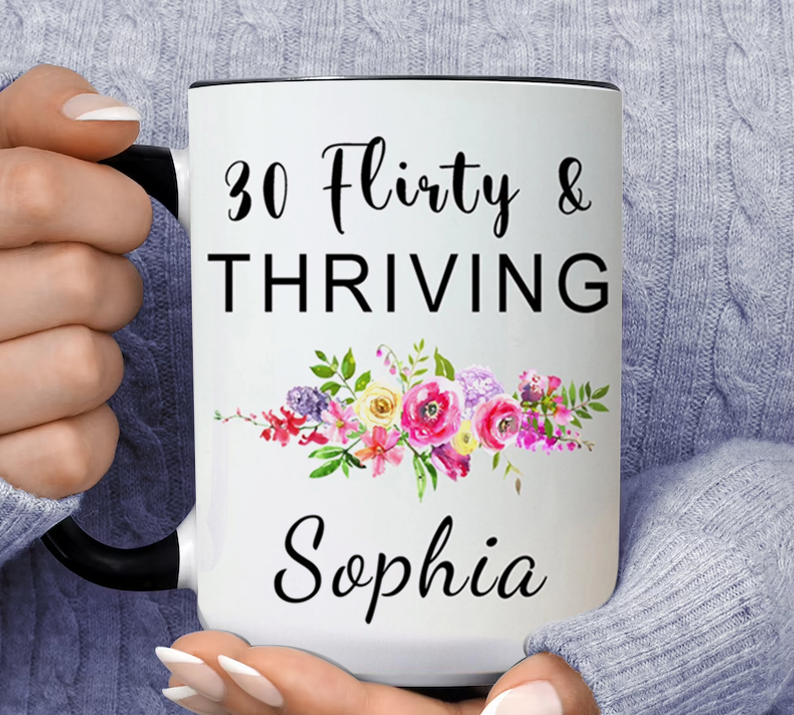 30 Flirty And Thriving Personalized Name Sophia Inner Color Accent Mug 11oz Coffee Tea Cup