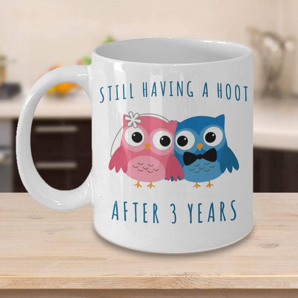 3rd Anniversary Still Having A Hoot After 3 Years Together Mug White Ceramic 11-15oz Coffee Tea Cup