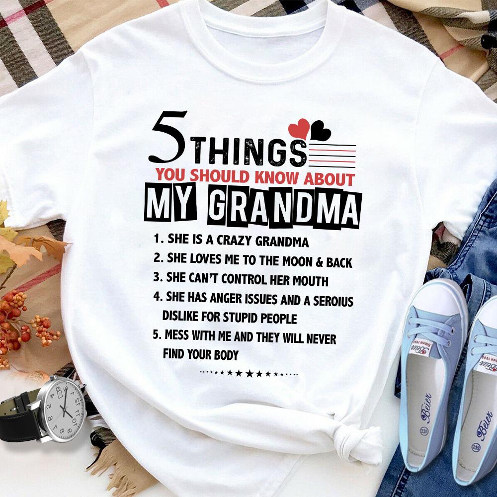 5 things you should know about my grandma Women T Shirt White S-3XL