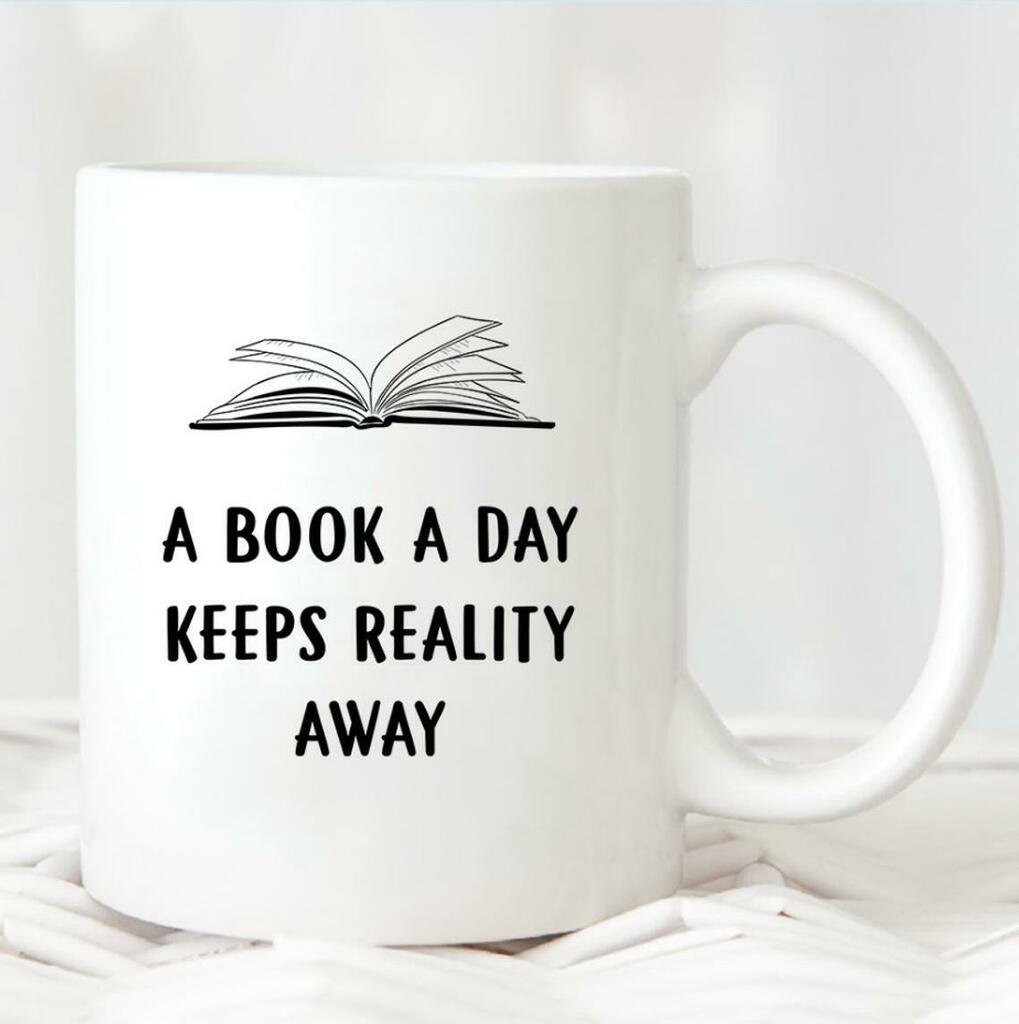 A Book A Day Keeps Reality Away Gift Book Lovers Gifts Mug White Ceramic 11-15oz Coffee Tea Cup