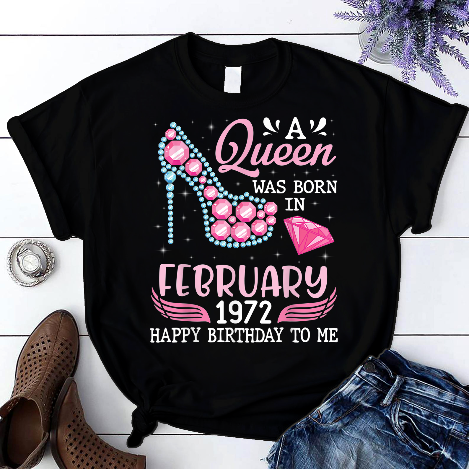 A Queen Was Born In February 1972 Happy My Birthday 49 Years T Shirt Black Women S-3Xl