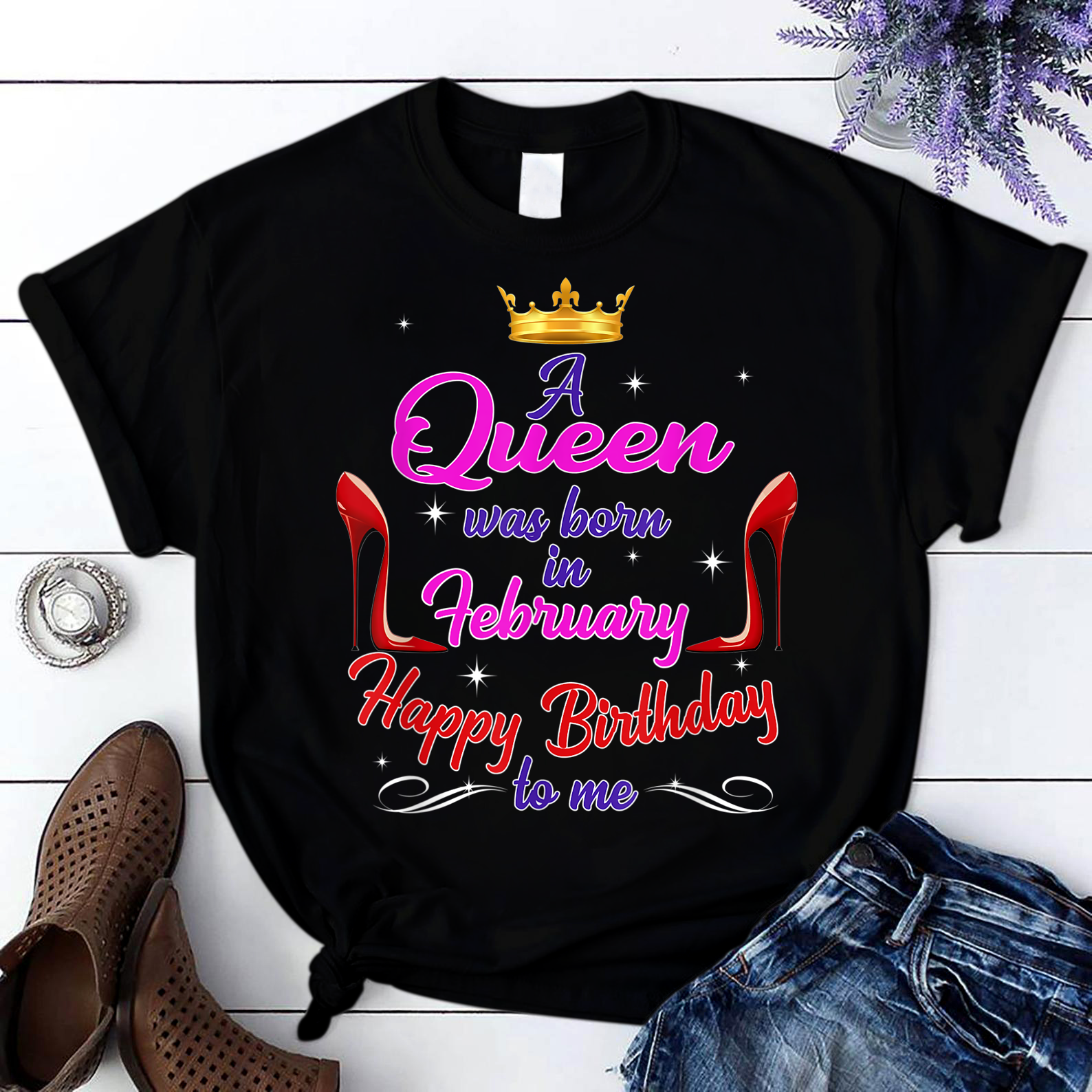 A Queen Was Born In February Happy Birthday To Me T Shirt Black Women S-3Xl