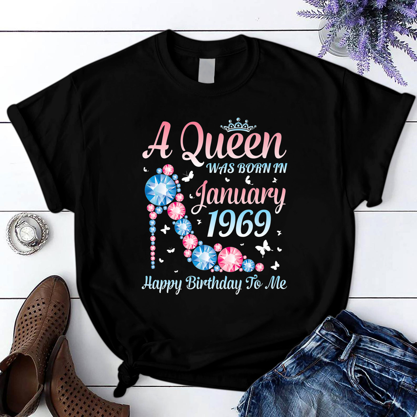 A Queen Was Born In January 1969 Happy Birthday To Me You Premium T Shirt Black Unisex S-6XL