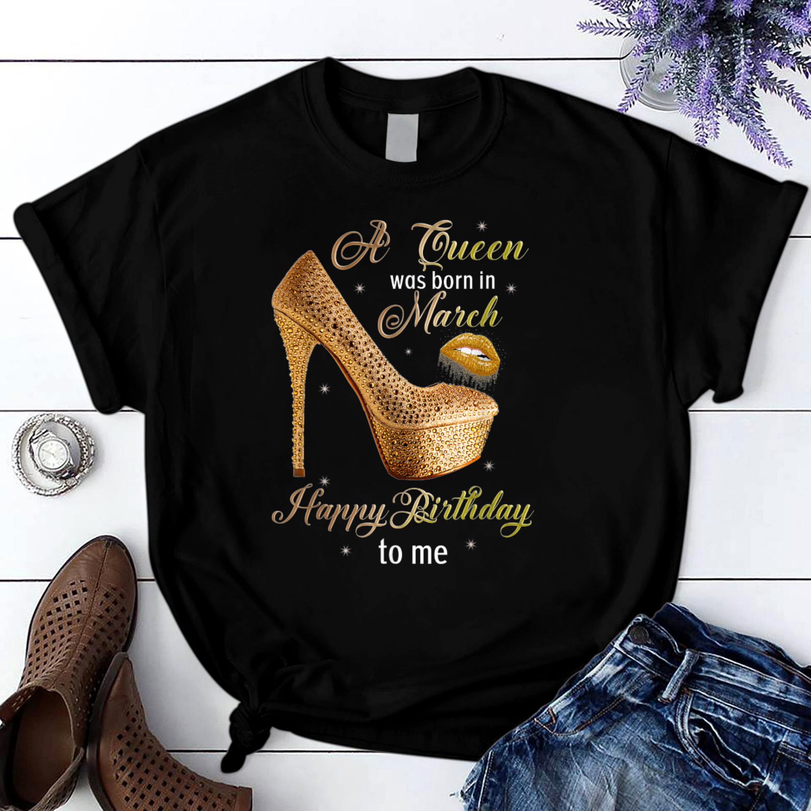 A Queen Was Born In March Happy Birthday To Me 2 T Shirt Black Unisex S-6Xl