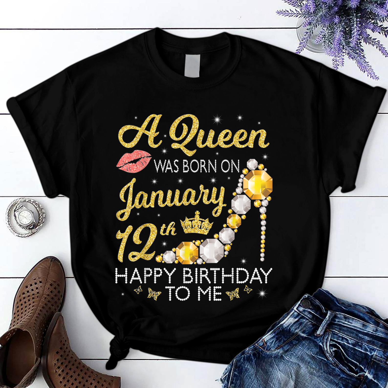 A Queen Was Born On January 12th Happy Birthday To Me T Shirt Black Unisex S-6XL