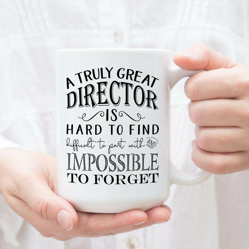 A Truly Great Director Is Hard To Find Gifts For Directors Director Mug White Ceramic 11-15oz Coffee Tea Cup