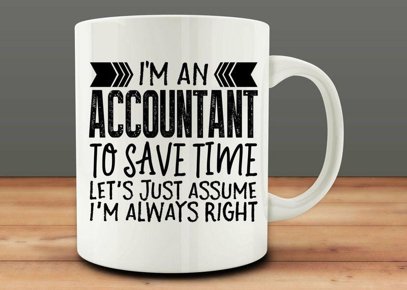 Accountant Gift | Gift For Accountant | Funny Accountant 11oz &Amp; Mug White Ceramic 11-15oz Coffee Tea Cup