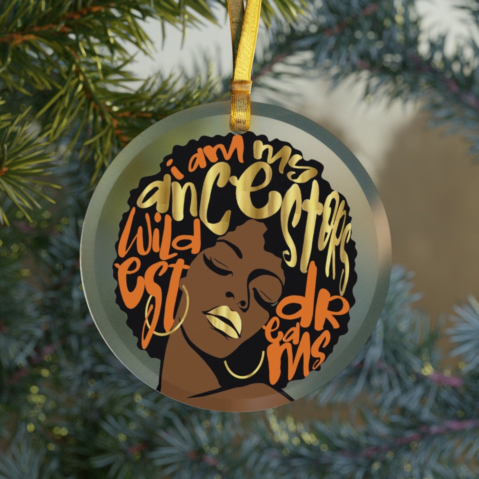 Afro Woman Ancestors Wildest Dreamsblack Prideblack Historyblack Girl Gift Orange Christmas Ornament