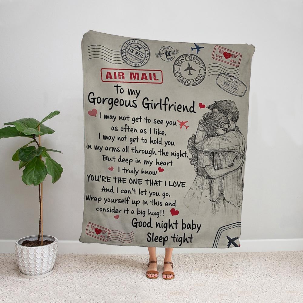 Air mail to my gorgeous girlfriend you are the one that I love baby love soft Fleece Blanket Small Medium Large X-large