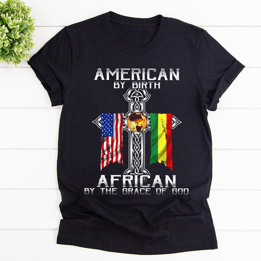 American By Birth African By The Grace Of God Us Flag Bible T Shirt Black Unisex S-6XL