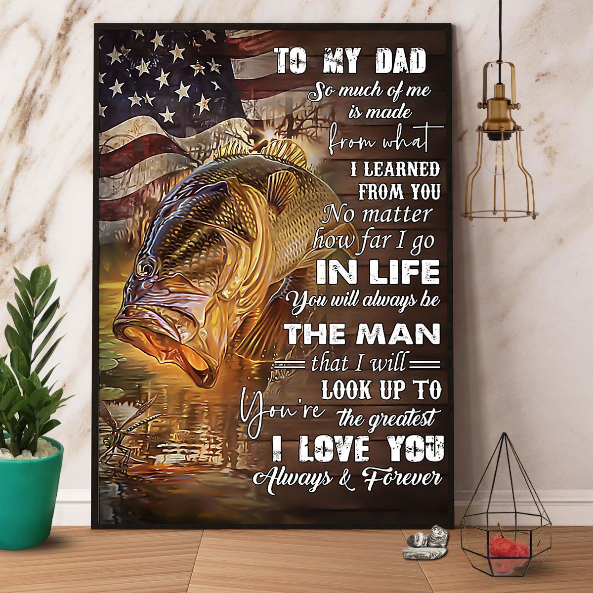 American Fish To My Dad You Will Always Be The Man Satin Poster Portrait No Frame