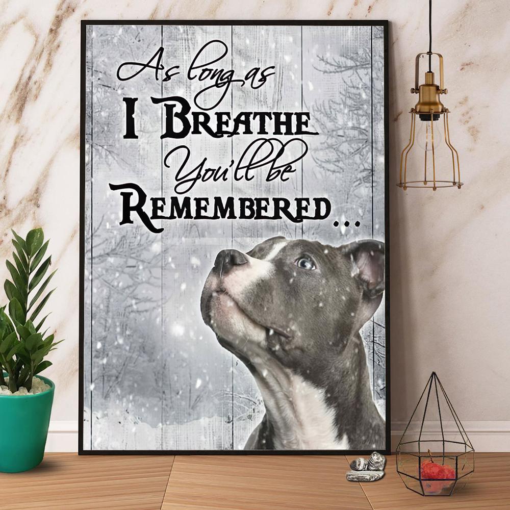 American Staffordshire Terrier As Long As You'Ll Be Remembered Satin Poster Portrait No Frame