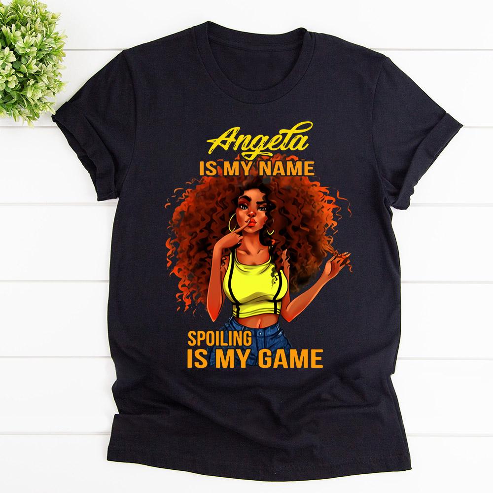 Angela Is My Name Spoiling Is My Game Afro Black Hair Active Girl T Shirt Black Unisex S-6XL