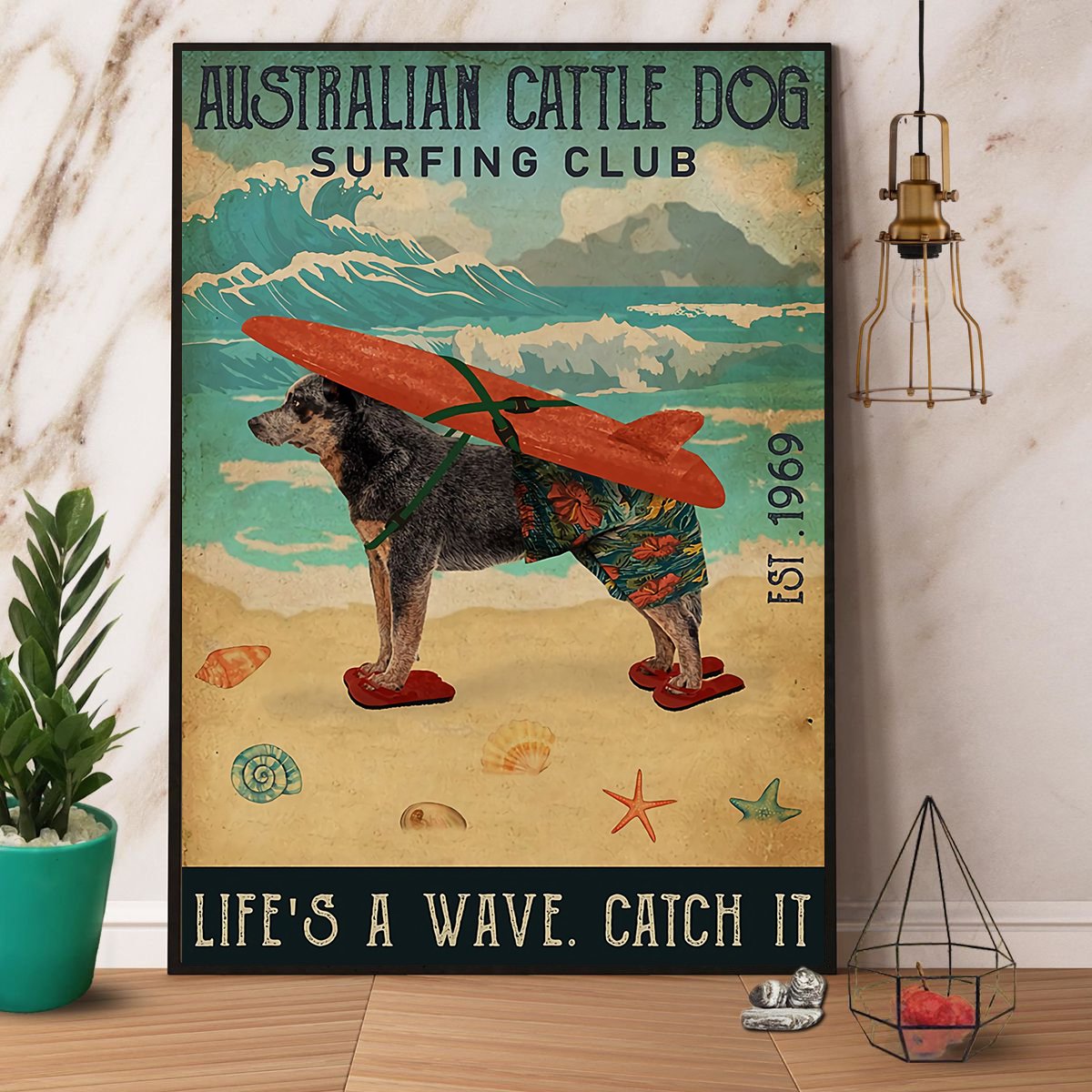 Australian Cattle Dog Surfing Club Life'S A Wave Catch It Satin Poster Portrait No Frame