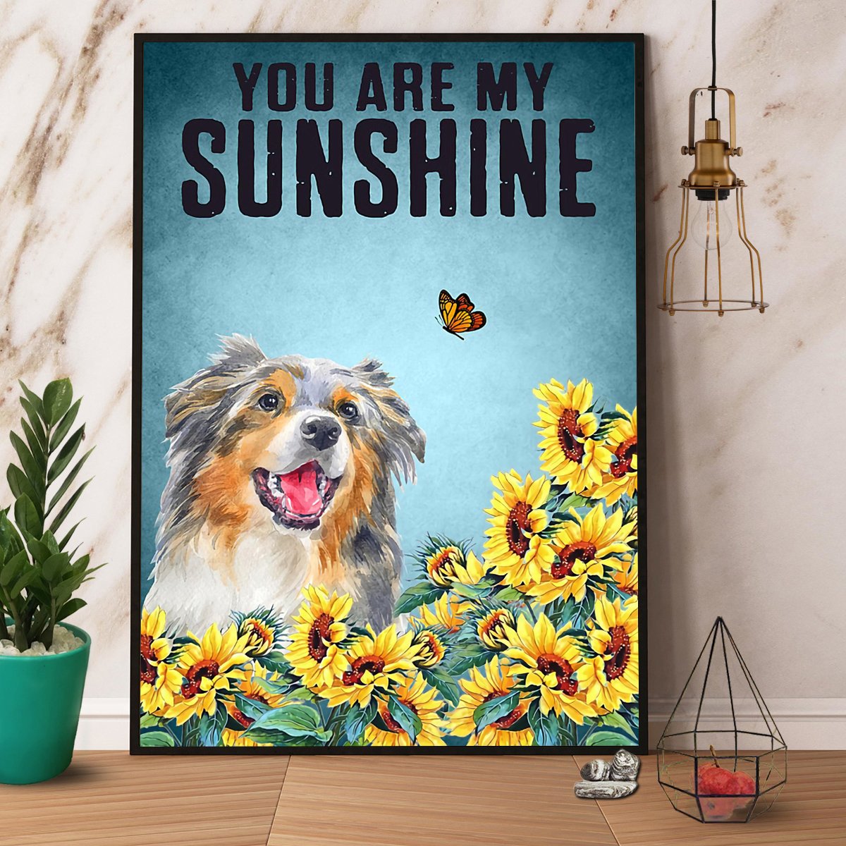 Australian Shepherd Sunflower You Are My Sunshine Satin Poster Portrait No Frame