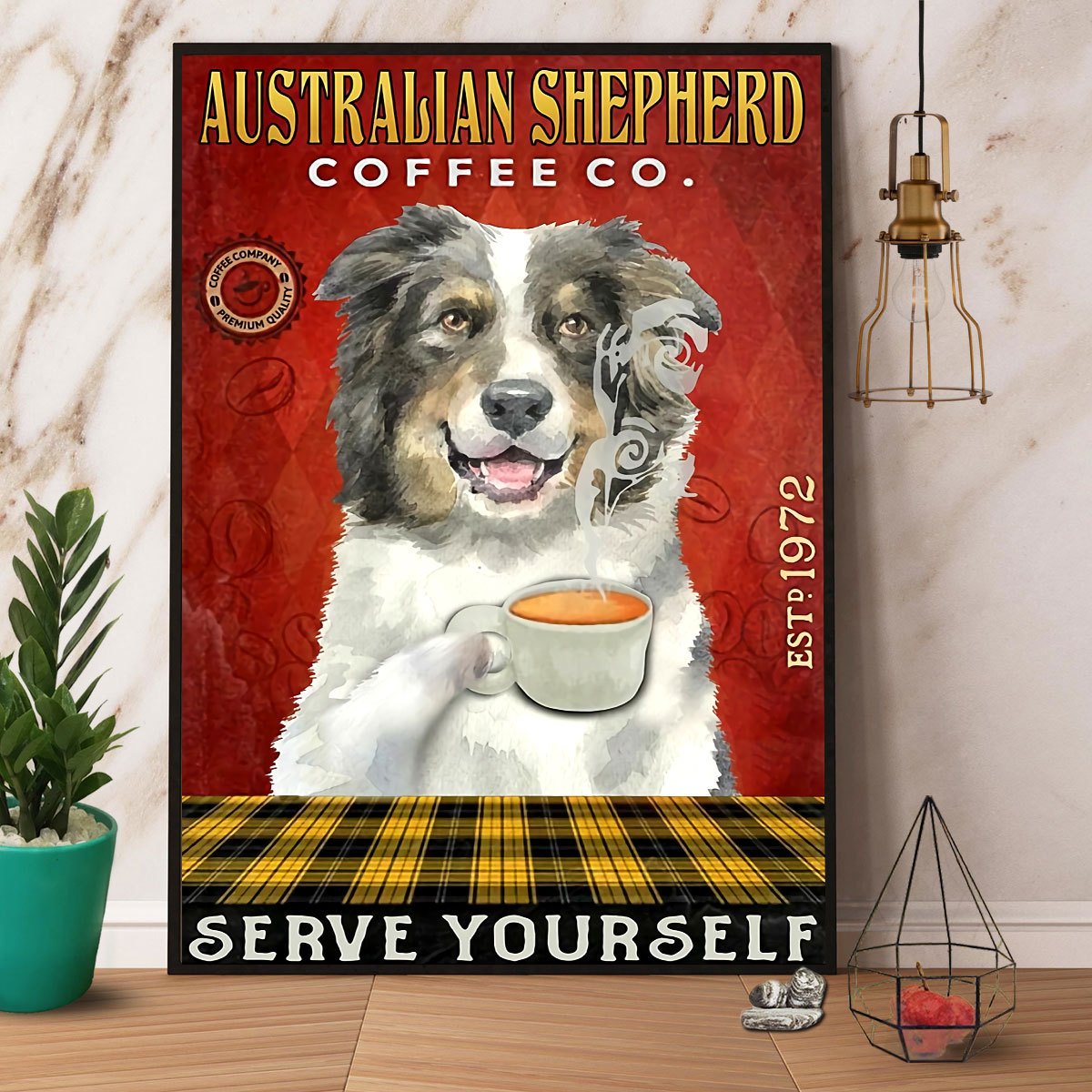 Australian Shephred Coffee Co Serve Yourself Satin Poster Portrait No Frame