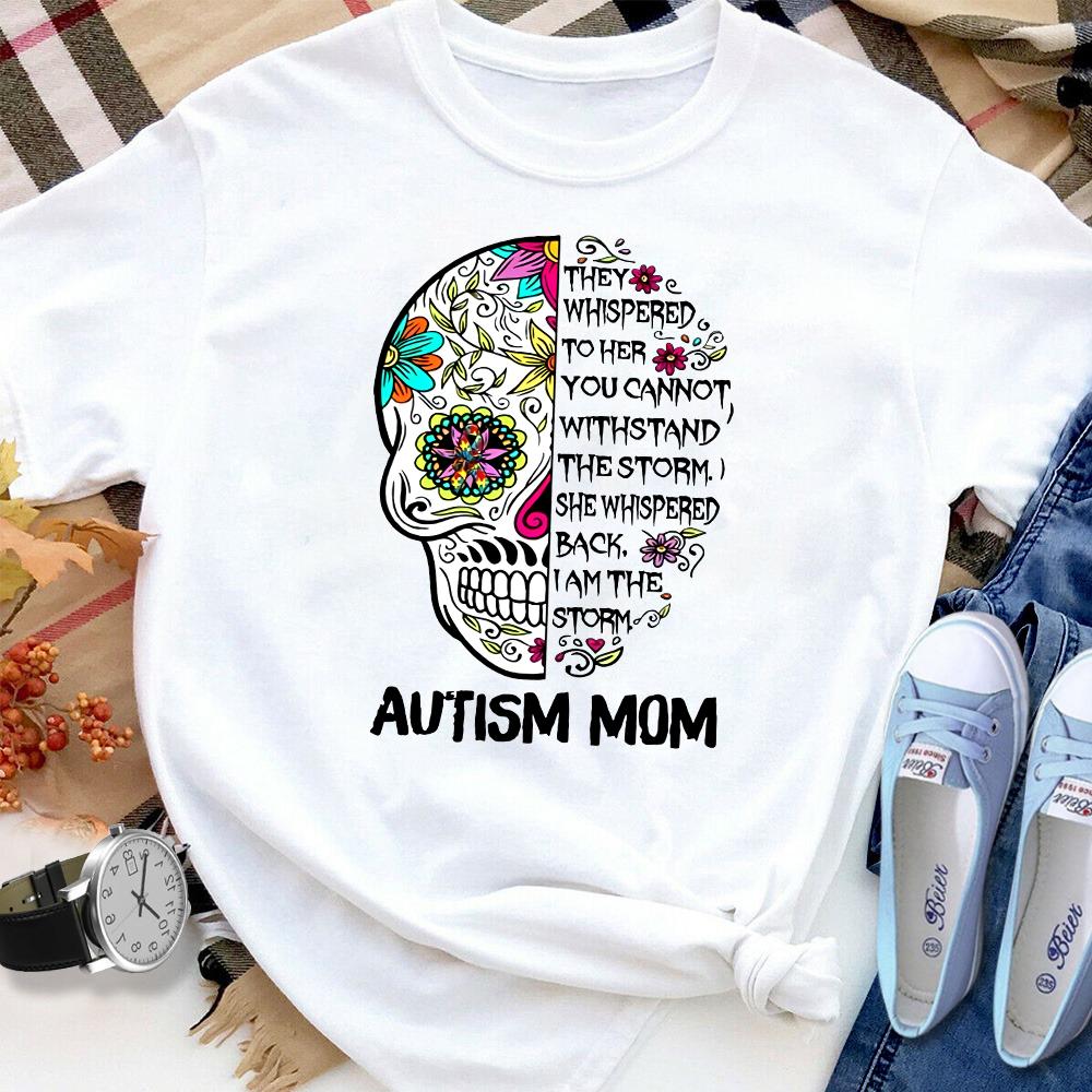 Autism awareness skull autism mom I am the storm Women T Shirt White S-3XL