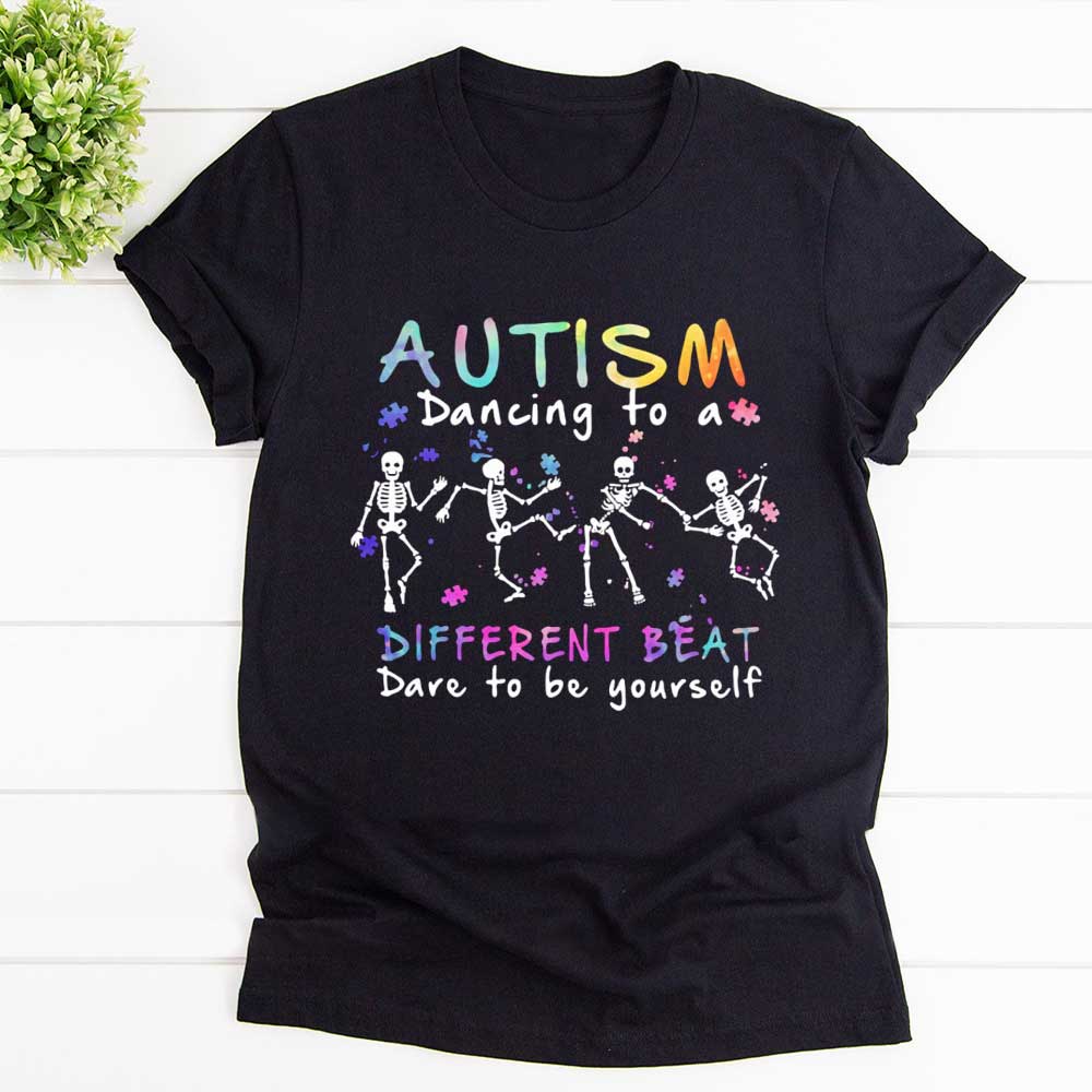 Autism dancing to a different beat dare to be your cute skeleton dance T Shirt Black Unisex S-6XL