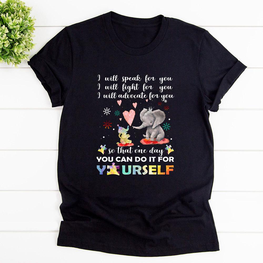 Autism elephant you can do it yourself i will advocate for you T Shirt Black Unisex S-6XL