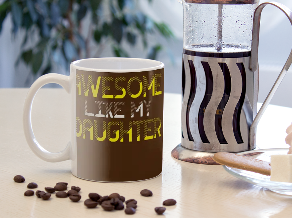 Awesome Like My Daughter Funny Fathers Day Mug Ceramic 11-15oz Coffee Tea Cup