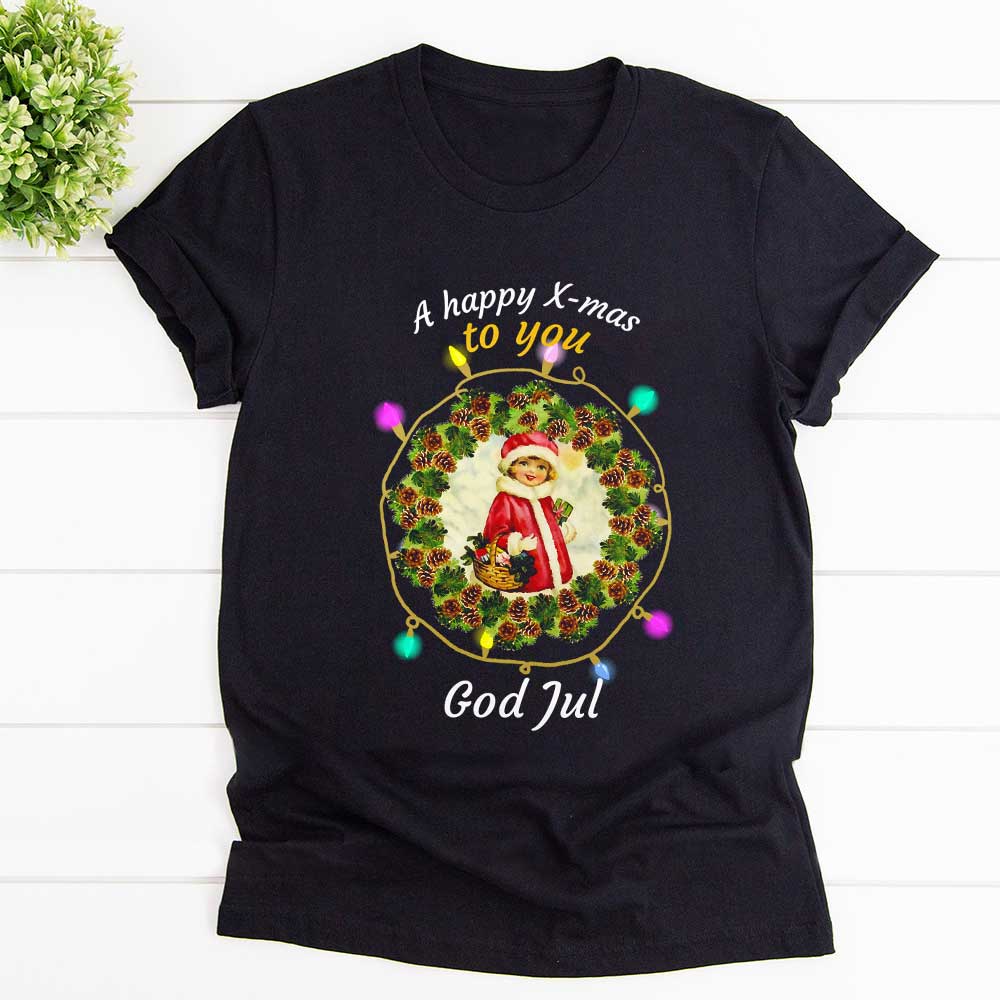 Baby Girl Santa A Happy Xmas To You God Jul Wreath T Shirt Black Unisex S-6XL