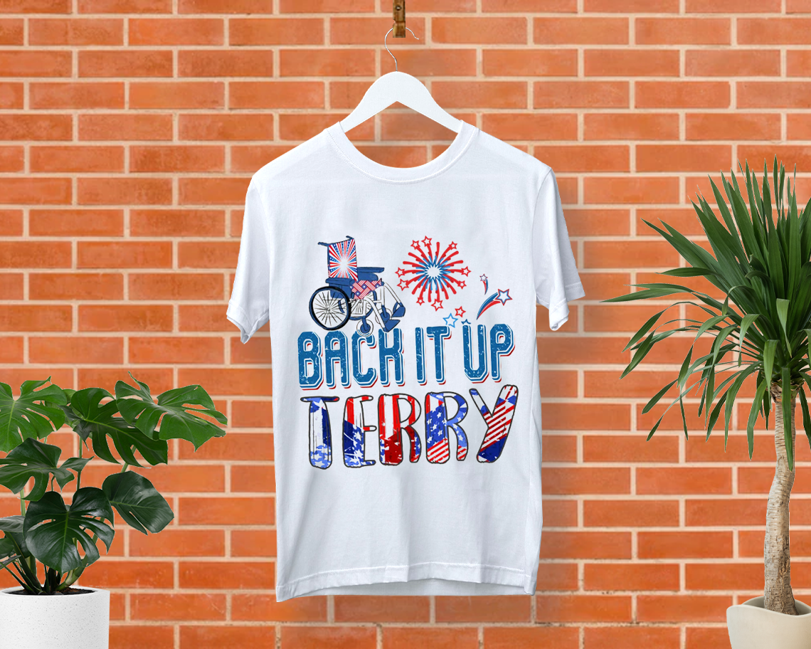 Back It Up Terry Put In Reverse 4th Of July Fireworks Independence Day T -shirt Unisex S - 6xl