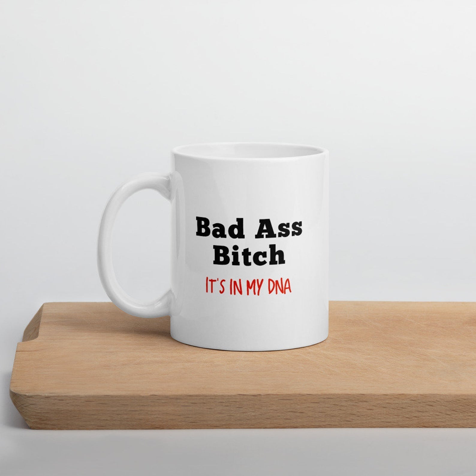 Bad Ass Bitch Funny Arcastic Mug White Ceramic 11-15Oz Coffee Tea Cup