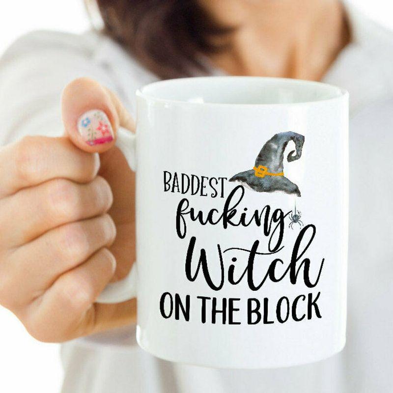 Baddest Witch Baddest Witch On The Block Baddest F*Cking Witch On The Block Mug White Ceramic 11-15oz Coffee Tea Cup