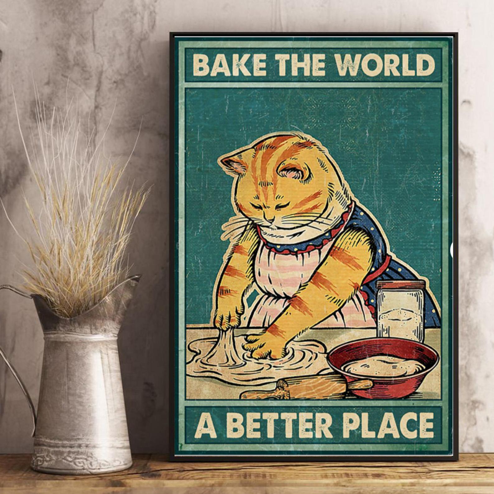 Bake The World A Better Place Cat Cat Baker Satin Poster Portrait no Frame