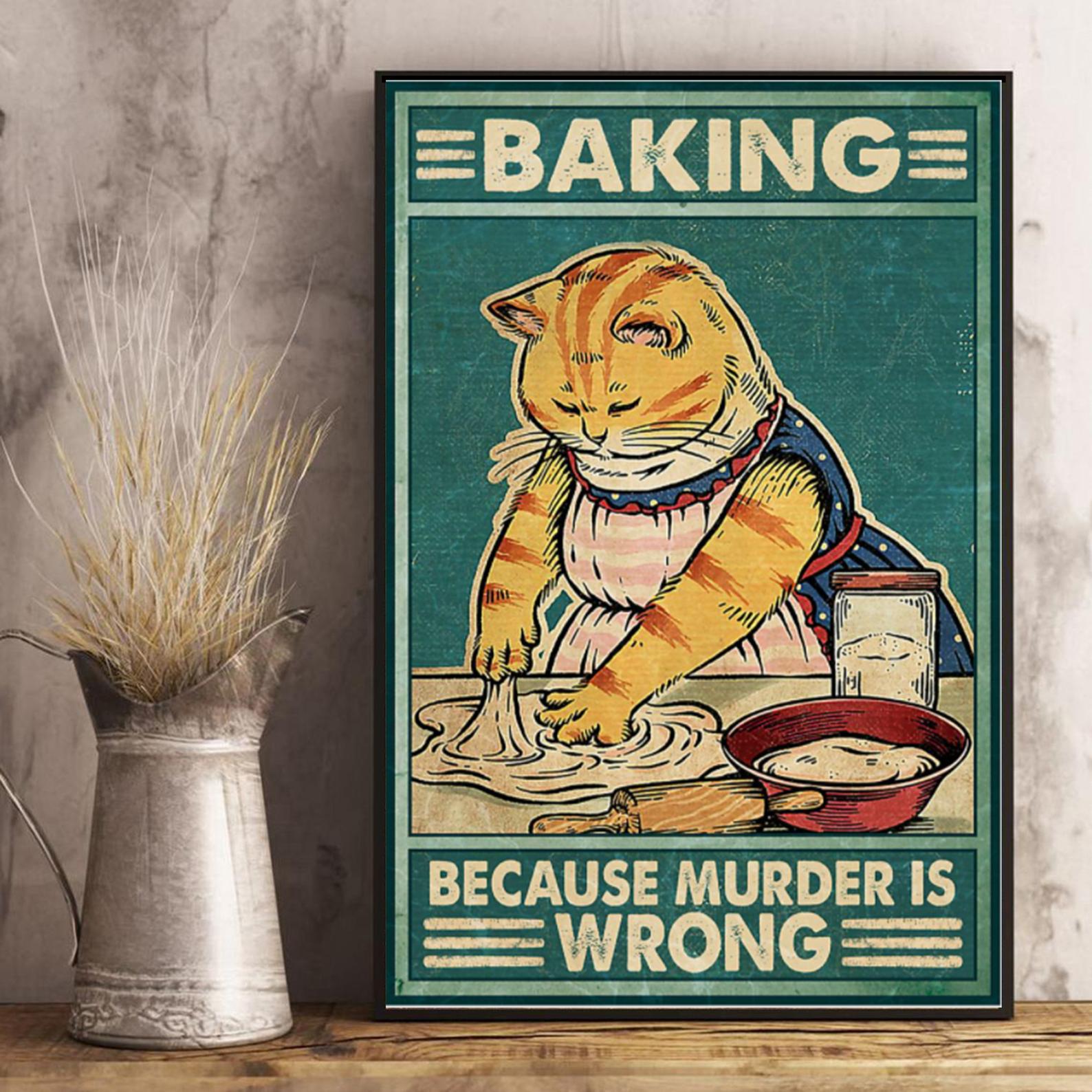 Baking Because Murder Is Wrong Cat Cat Lover Satin Poster Portrait no Frame