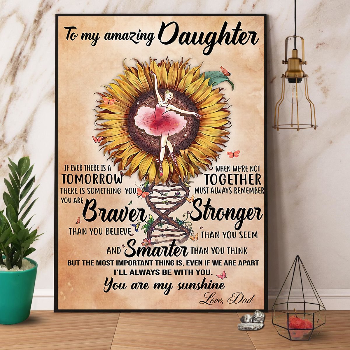 Ballet Sunflower Dad To My Amazing Daughter You Are My Sunshine Satin Poster Portrait No Frame