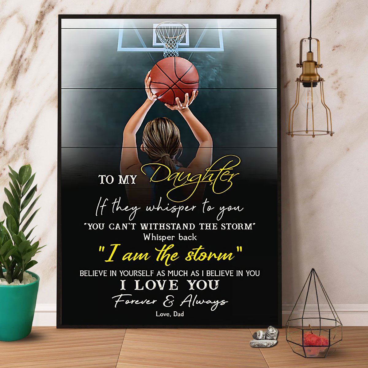 Basketball Dad To My Daughter I Am The Storm I Love You Satin Poster Portrait No Frame