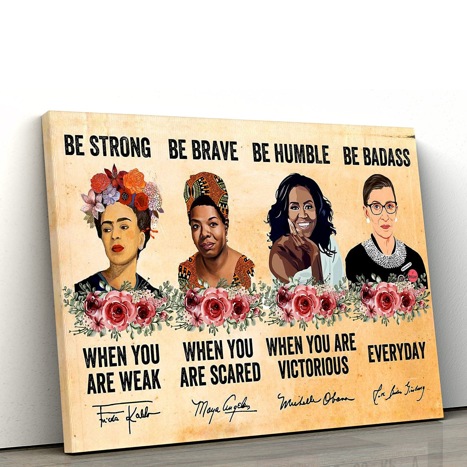 Be Strong When You Are Weak Be Brave Be Humble Be Badass Black Girl Women Dissent Memorial Gift Frame Wrapped Canvas Home Decor full size