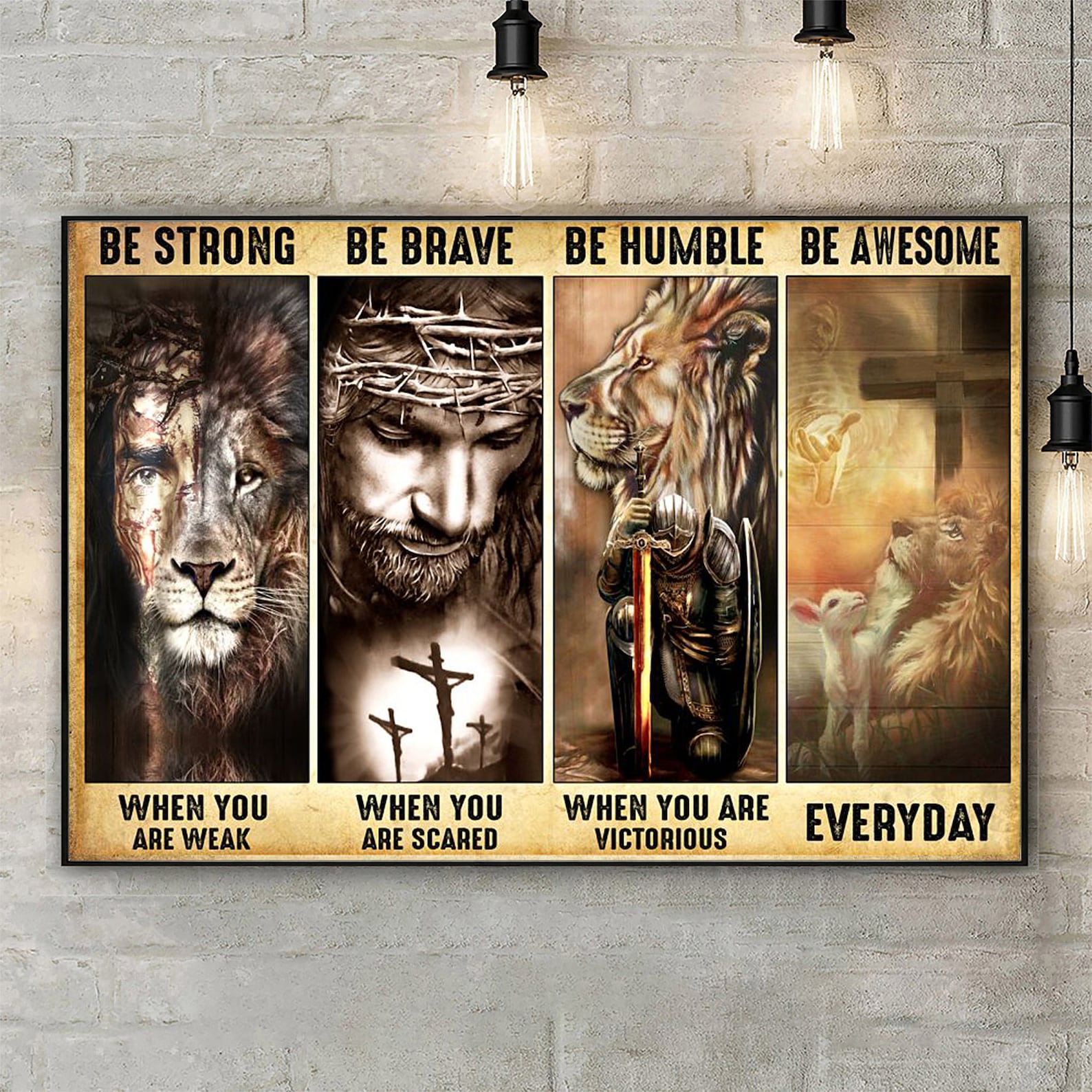 Be Strong When You Are Weak Be Brave Be Humble God Lion Poster Jesus Canvas Home Decor full size