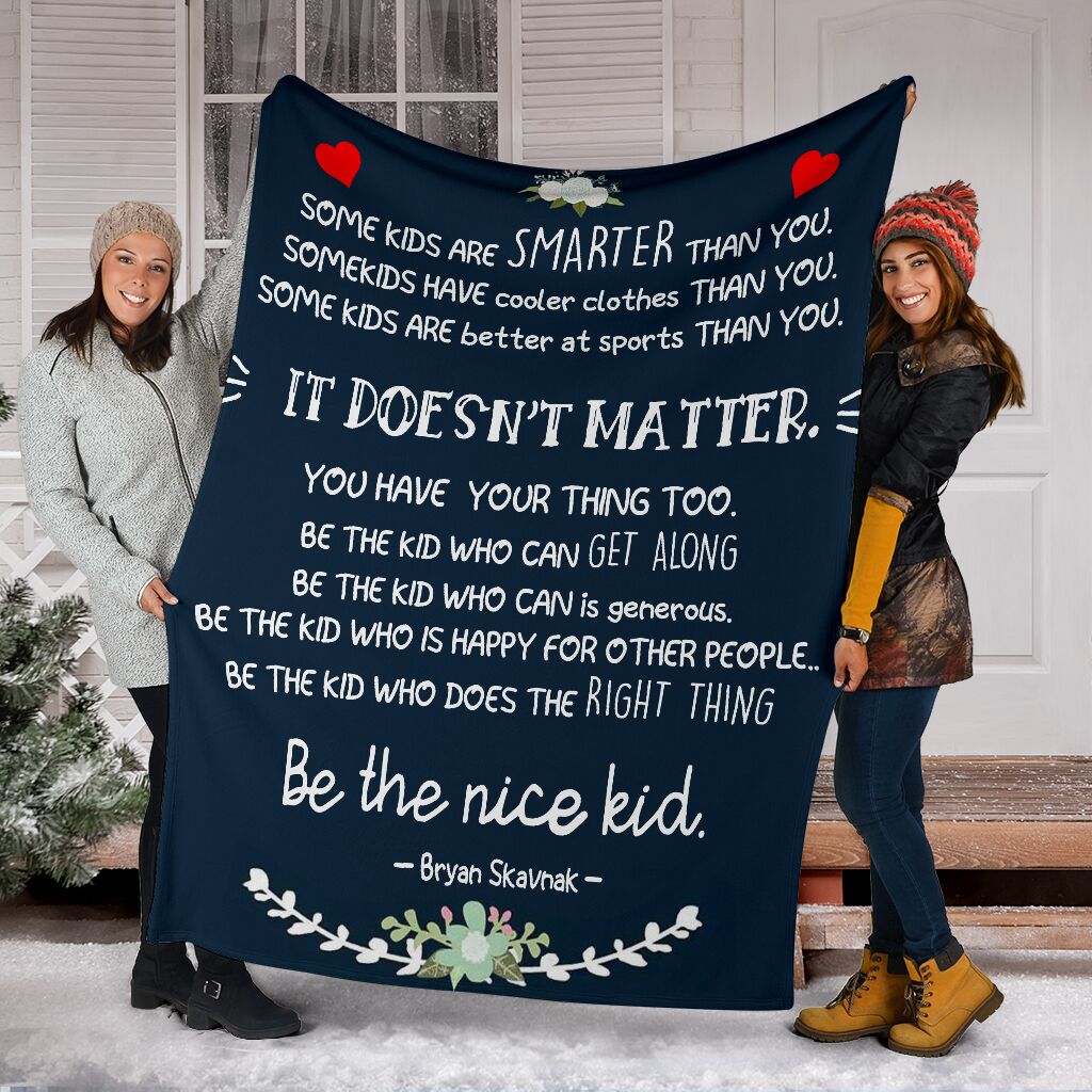 Be The Nice Kid 1 Fleece Blanket