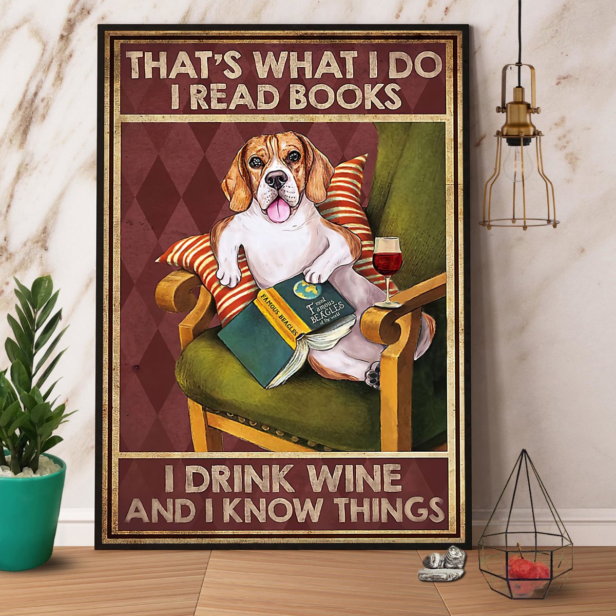 Beagle I Read Books I Drink Wine And I Know Things Satin Poster Portrait No Frame