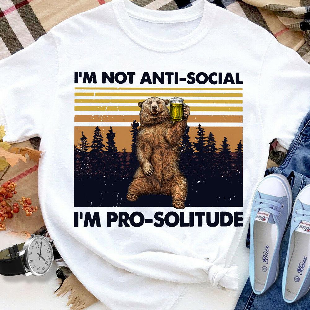 Bear Dink Beer I'm Not Anti-social I'm Pro-solitude Women T Shirt White S-3XL