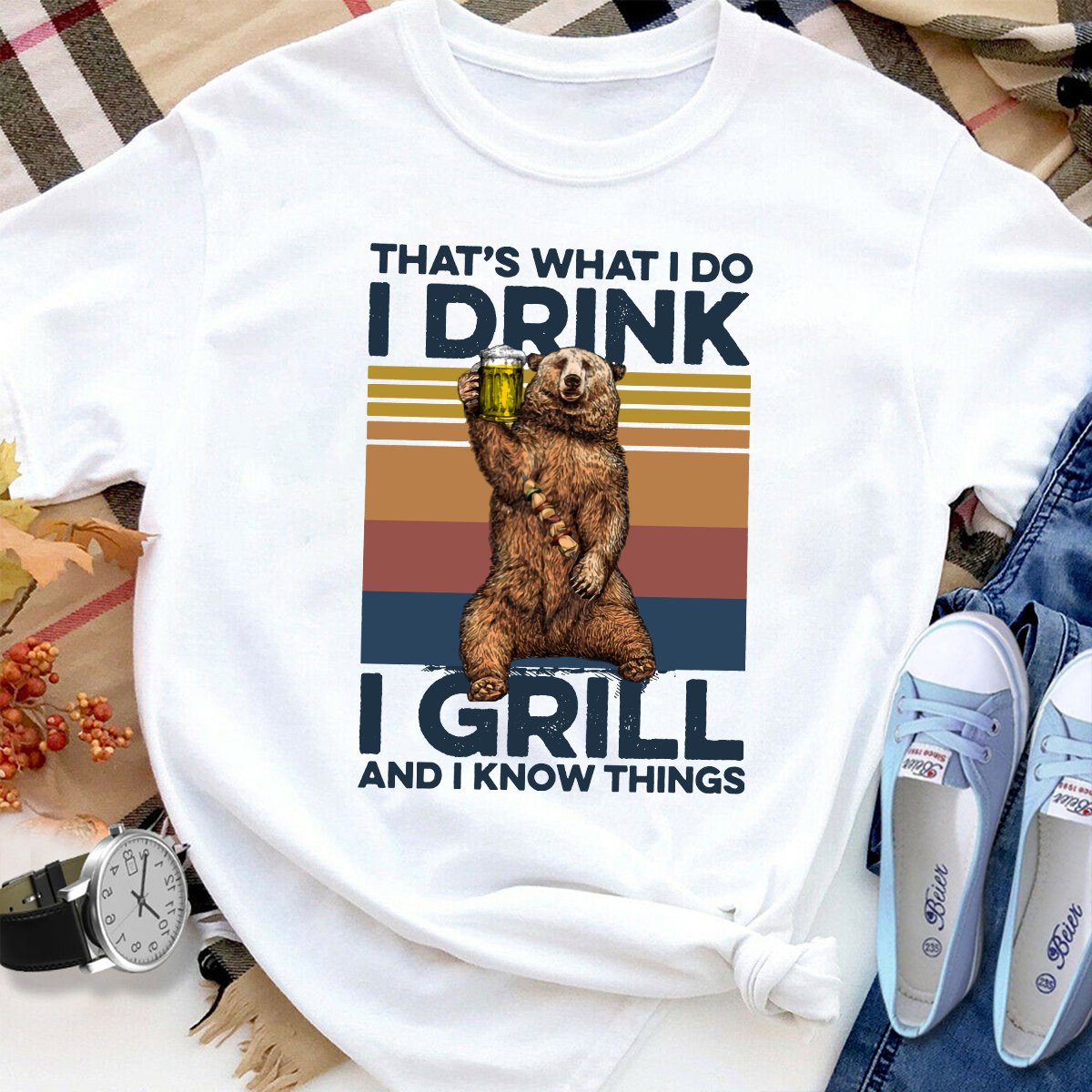 Bear Drink Beer I Drink I Girl And I Know Things Women T Shirt White S-3XL