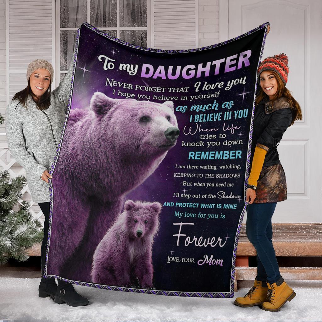 Bears To My Daughter Never Forget That I Love You High Quality Graphics Gift For Girl Fleece Blanket Small Medium Large X-large bf1711