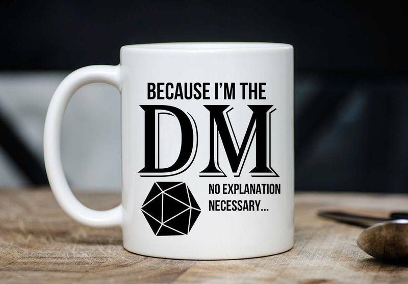 Because I'M The Dm Mug White Ceramic 11-15oz Coffee Tea Cup