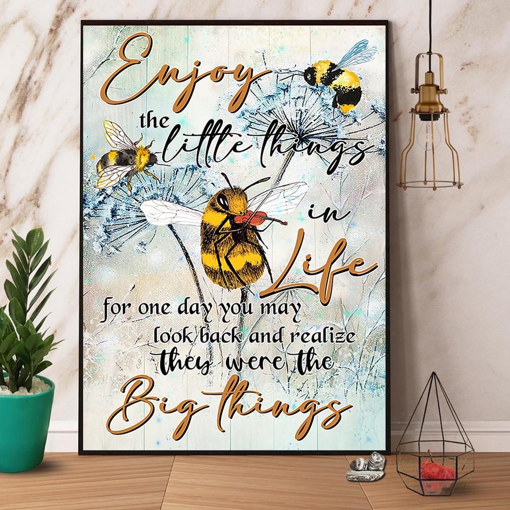 Bee Enjoy The Little Thing In Life Satin Poster Portrait No Frame