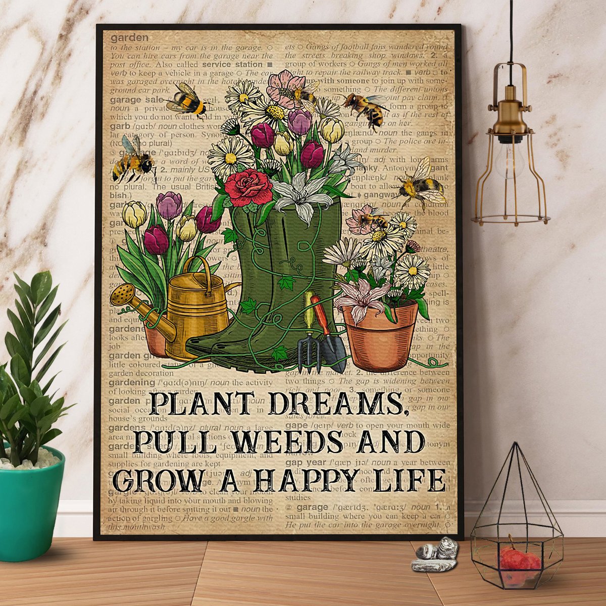 Bee & Garden Plant Dreams Pull Weeds And Grow A Happy Life Satin Poster Portrait No Frame