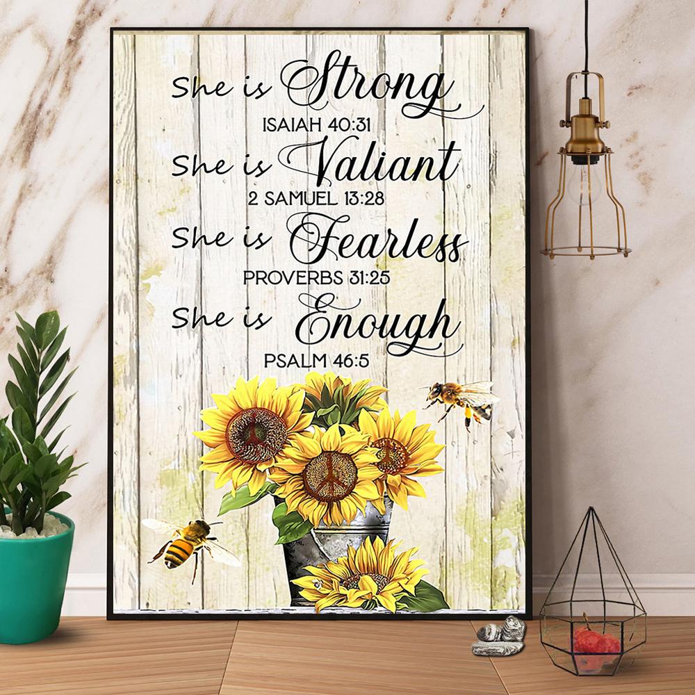 Bee Sunflower She Is Strong Valiant Fearless And Enough Satin Poster Portrait No Frame