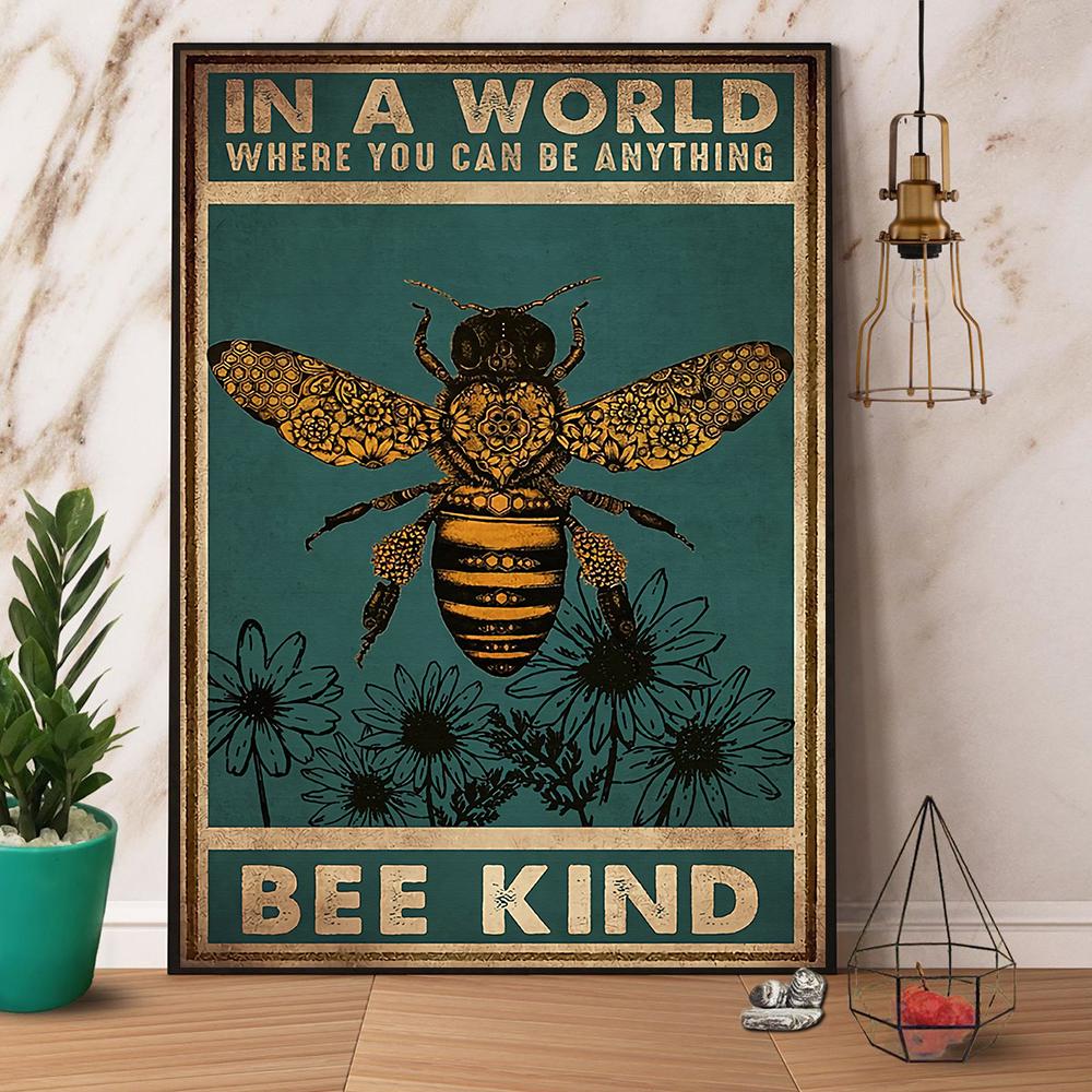 Bee You Can Be Anything Bee Kind Satin Poster Portrait No Frame