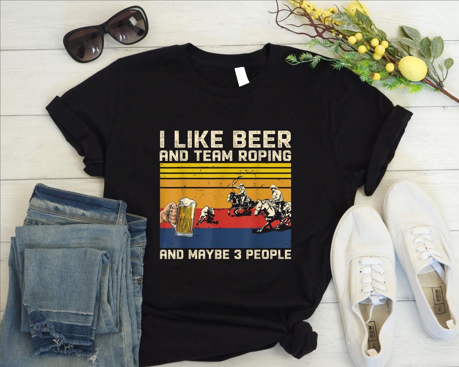 Beer lover t shirt I like beer and team roping and maybe 3 people vintage T Shirt Black Unisex S-6XL