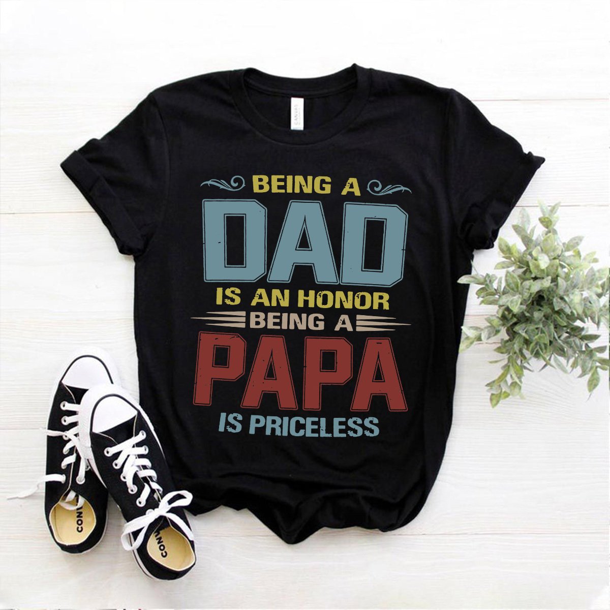 Being A Dad Is An Honor Being A Papa Is Priceless Cotton For Father's Day T Shirt Black Unisex S-6XL