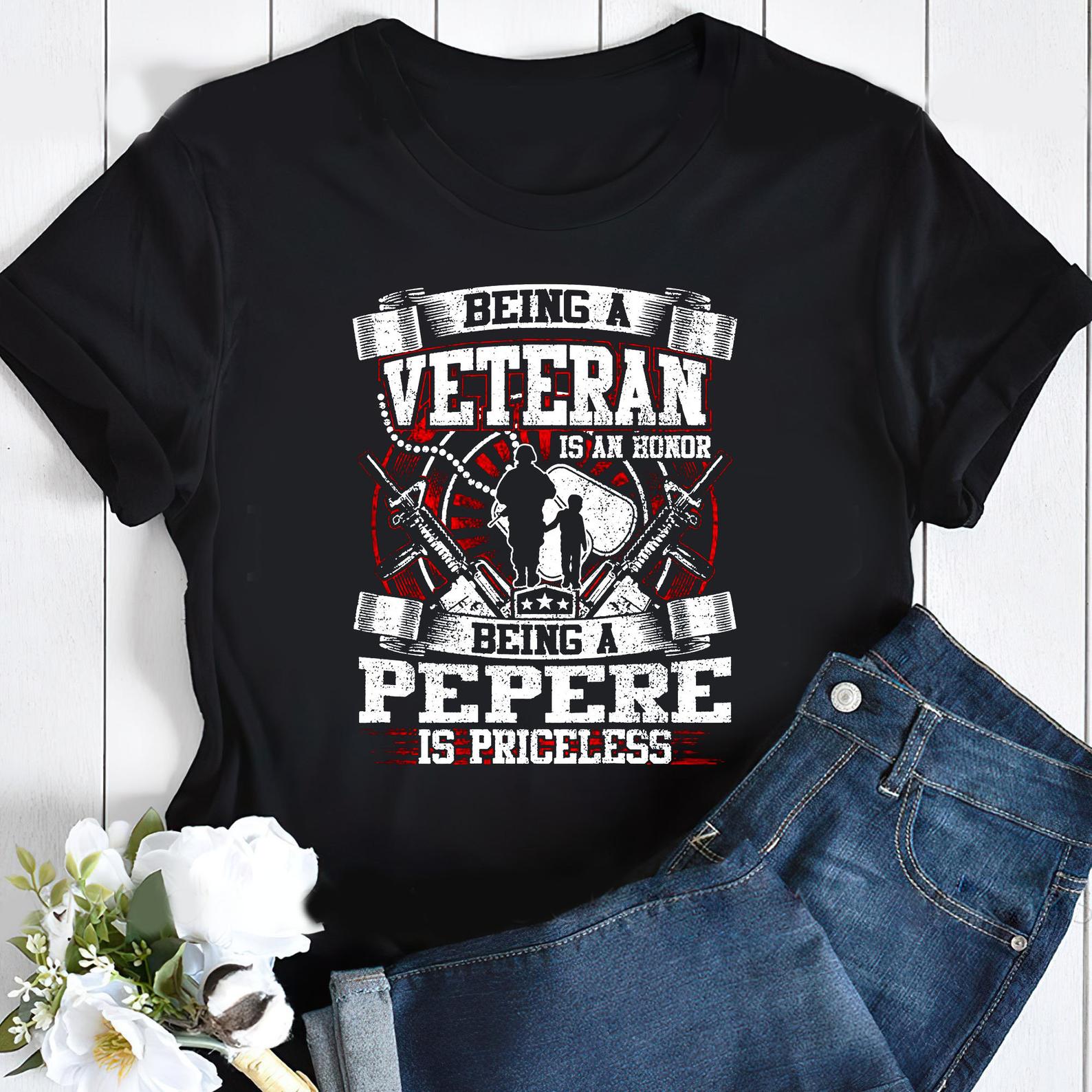 Being A Veteran Is An Honor Being A Pepere Is Priceless American Dogtags Army T Shirt Black Unisex S-6XL